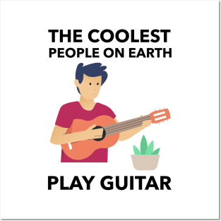 The Coolest People On Earth Play Guitar Posters and Art